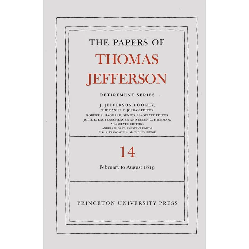 The Papers of Thomas Jefferson: Retirement Series Volume 14