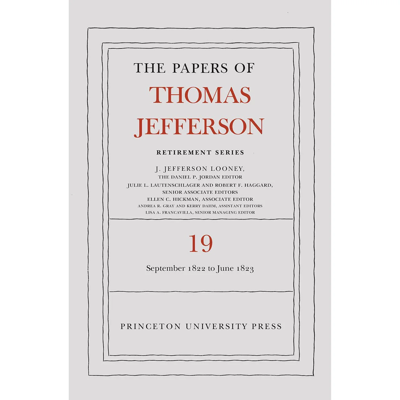 The Papers of Thomas Jefferson: Retirement Series Volume 19